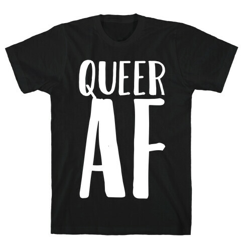 Queer AF T-Shirt