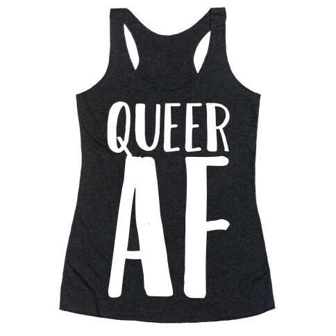 Queer AF Racerback Tank Top