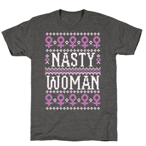 Nasty Woman Ugly Sweater T-Shirt