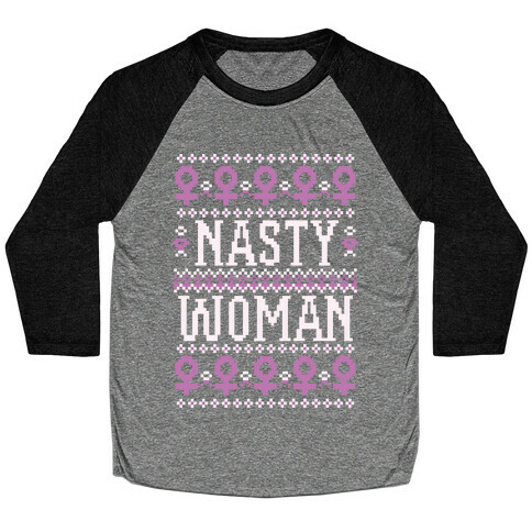 Nasty Woman Ugly Sweater Baseball Tee