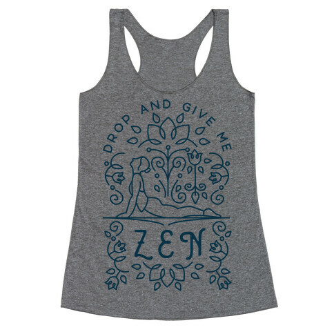 Drop And Give Me Zen Racerback Tank Top