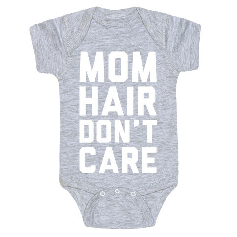 Mom Hair Don't Care Baby One-Piece