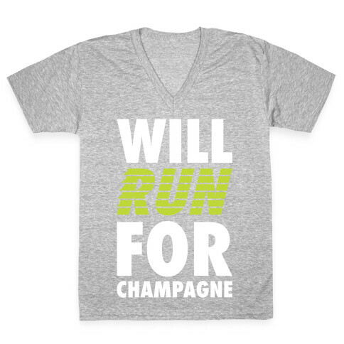 Will Run For Champagne V-Neck Tee Shirt