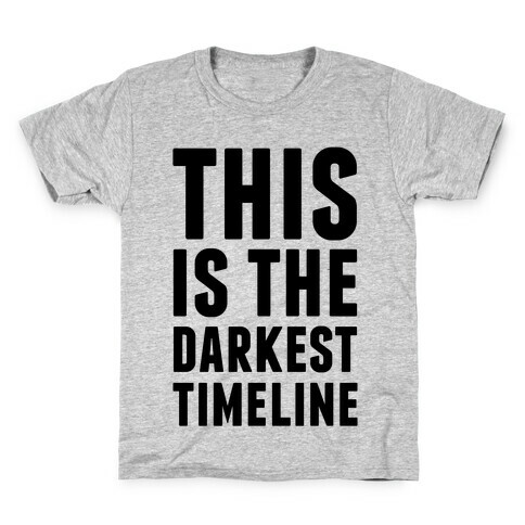 This Is The Darkest Timeline Kids T-Shirt