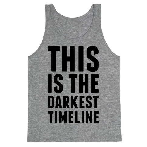 This Is The Darkest Timeline Tank Top