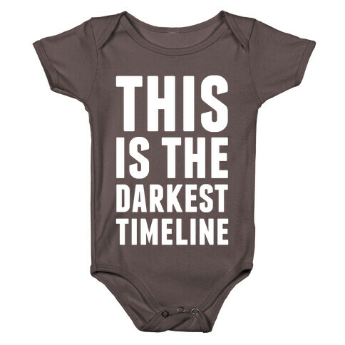This Is The Darkest Timeline Baby One-Piece