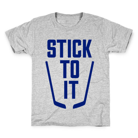 Stick To It Kids T-Shirt