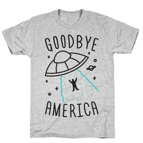 Goodbye America T-Shirt