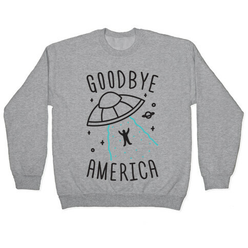 Goodbye America Pullover