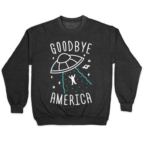 Goodbye America Pullover