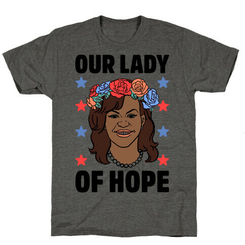 Michelle Obama: Our Lady Of Hope T-Shirt