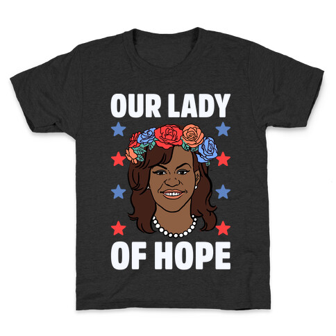 Michelle Obama: Our Lady Of Hope Kids T-Shirt