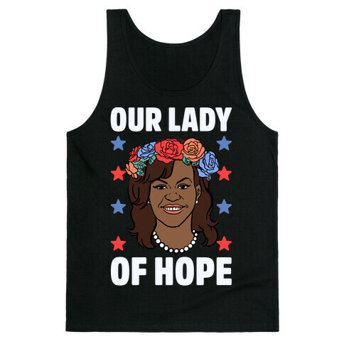 Michelle Obama: Our Lady Of Hope Tank Top