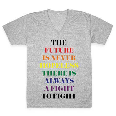 The Future is Never Hopeless V-Neck Tee Shirt
