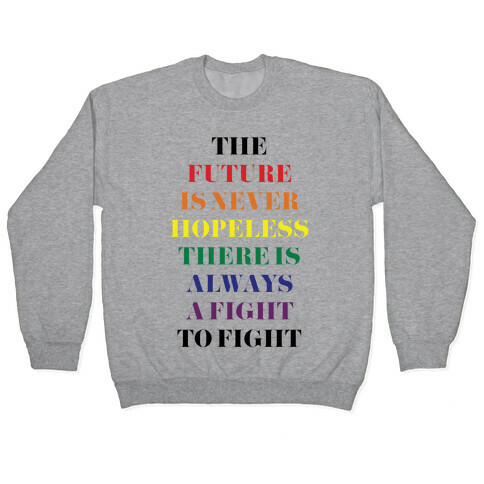 The Future is Never Hopeless Pullover