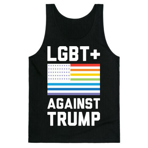 LGBT+ Against Trump Tank Top