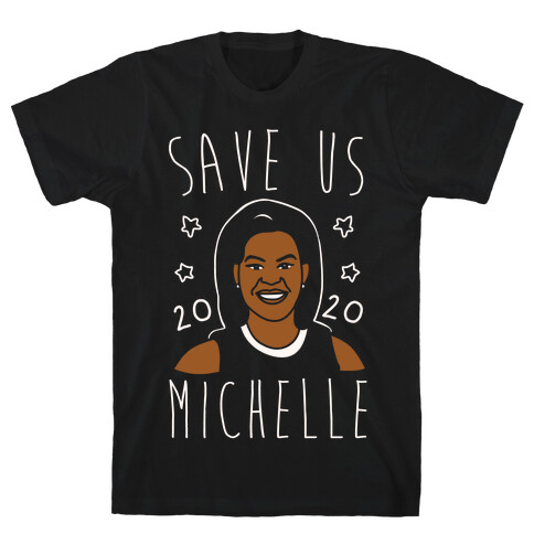 Save Us Michelle 2020 White Print T-Shirt