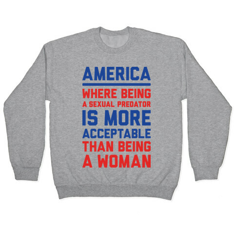 Being A Woman In America Pullover