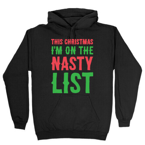 Nasty List Hooded Sweatshirt