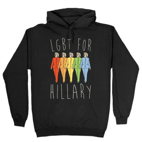 LGBT For Hillary White Print Hooded Sweatshirt