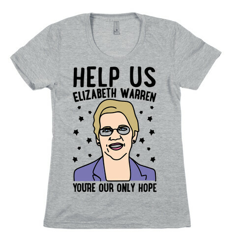 Help Us Elizabeth Warren  Womens T-Shirt