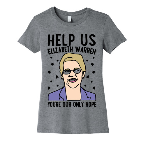 Help Us Elizabeth Warren  Womens T-Shirt