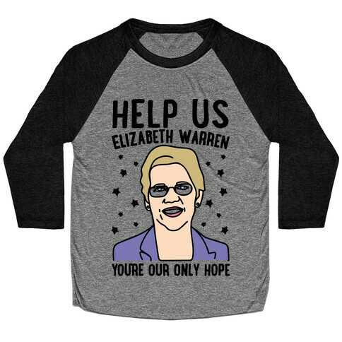 Help Us Elizabeth Warren  Baseball Tee