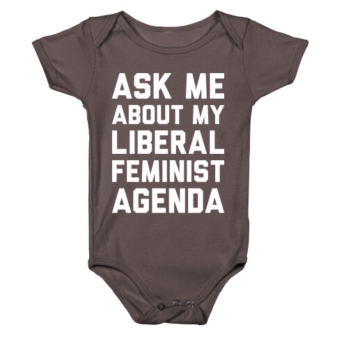 Liberal Feminist Agenda Baby One-Piece