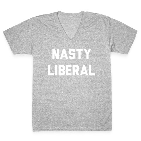 Nasty Liberal V-Neck Tee Shirt