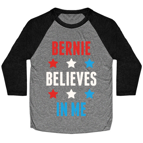 Bernie Believes In Me Baseball Tee