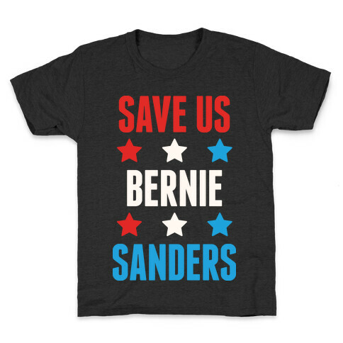 Save Us Bernie Sanders Kids T-Shirt