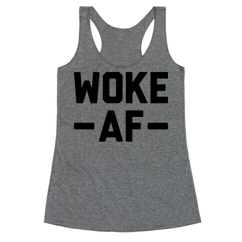 WOKE AF Racerback Tank Top