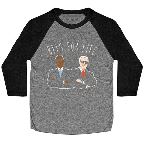 Obama and Biden Bffs For Life White Print Baseball Tee