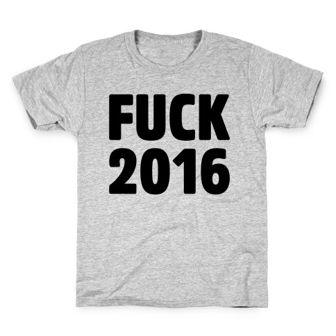 F*** 2016 Kids T-Shirt