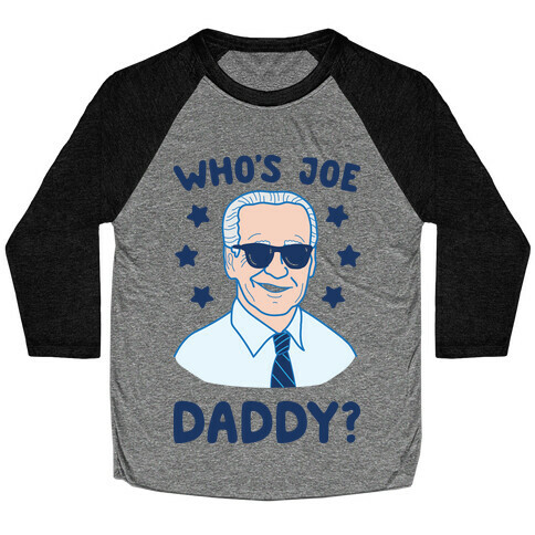 Who's Joe Daddy? Baseball Tee