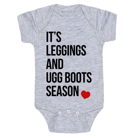 It's Leggings and Ugg boots Season Baby One-Piece