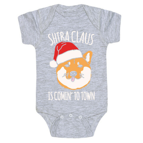 Shiba Claus Is Comin' To Town White Print Baby One-Piece