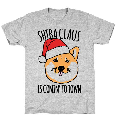 Shiba Claus Is Comin' To Town  T-Shirt