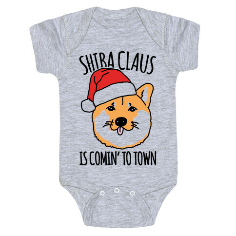 Shiba Claus Is Comin' To Town  Baby One-Piece