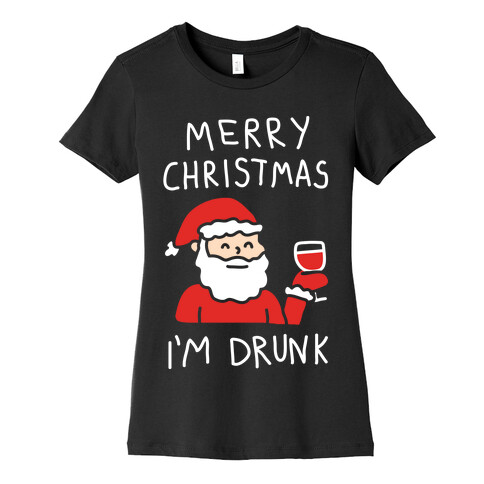 Merry Christmas I'm Drunk Womens T-Shirt