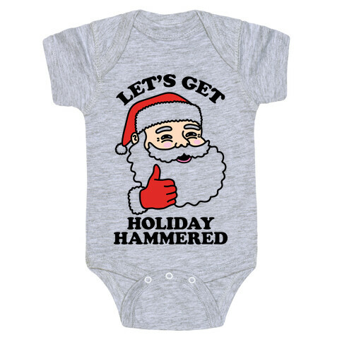 Let's Get Holiday Hammered  Baby One-Piece