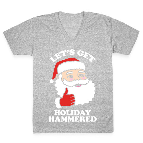 Let's Get Holiday Hammered V-Neck Tee Shirt