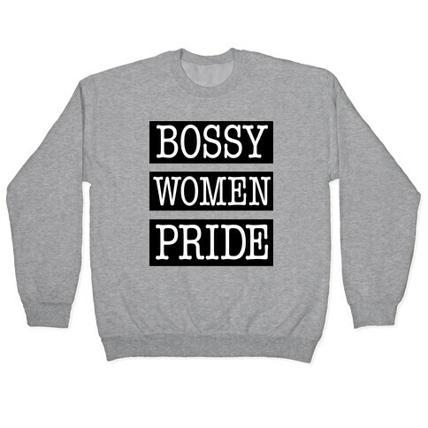 Bossy Women Pride Pullover