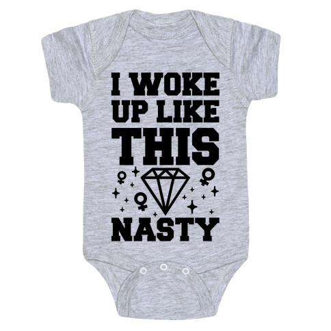 I Woke Up Like This: Nasty Baby One-Piece