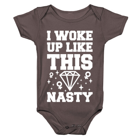 I Woke Up Like This: Nasty Baby One-Piece