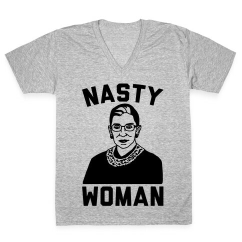 Nasty Woman RBG V-Neck Tee Shirt