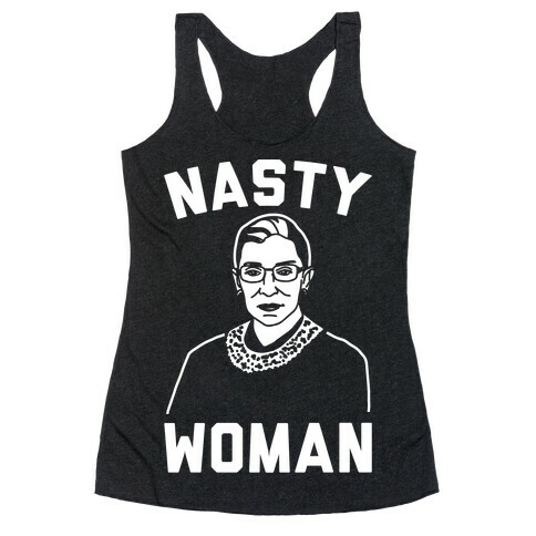 Nasty Woman RBG White Print Racerback Tank Top