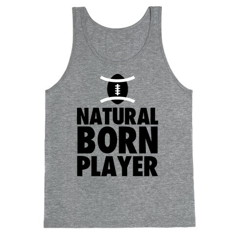 Natural Born Player (football) Tank Top
