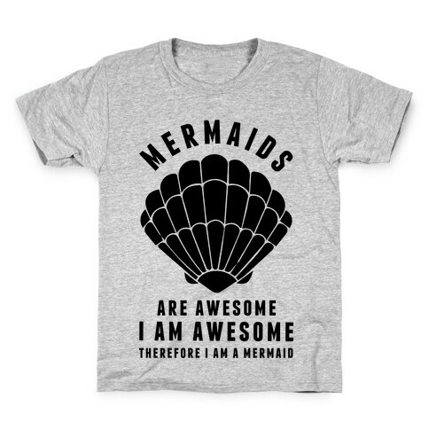 Therefore I Am A Mermaid Kids T-Shirt