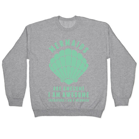 Therefore I Am A Mermaid Pullover